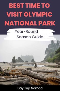 the best time to visit olympic national park year - round season guide by day tripmond