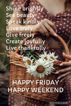 a woman holding a wicker basket with daisies in it and the words happy friday happy weekend