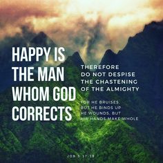 a mountain with the words happy is the man whom god corrects