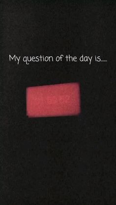 a red piece of paper that says, my question of the day is