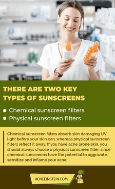 There are only two key types of sunscreen on the market; those that use physical sunscreen filters and others that use chemical sunscreen filters.  If you have sensitive acne prone skin we recommend you to always choose a physical sunscreen and avoid the chemical ones. Chemical sunscreens might aggravate or inflame your acne.  #sunscreentips #skincaretipsforacne #acneremedies #acne #skincare Tips For Acne Prone Skin, Sunscreen For Acne Prone Skin, Spf Benefits, Sunscreen Tips, Spf Moisturizer, Tips For Acne, Sensitive Acne Prone Skin, Best Spf, Best Sunscreen