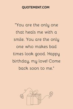 a birthday card with the words you are the only one that heals me with a smile