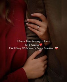 a woman with her hands on the back of a man's shoulder and text that reads, i know our journey is hard but i will stay with you in every situation