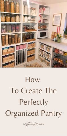 an organized pantry with the words how to create the perfectly organized pantry