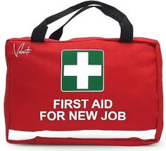 a red first aid bag with white cross on the front and green lettering that says,'first aid for new job '