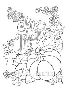 a thanksgiving coloring page with pumpkins, leaves and butterflies in the background that says give thanks