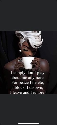 a woman with white hair holding a coffee cup in her hand and the words i simply don't play about me anymore