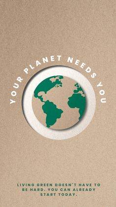 a book cover with the words your planet needs you on it and a green globe