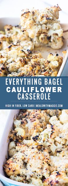 a casserole dish with cauliflower in it and text overlay that reads, everything bagel cauliflower casserole