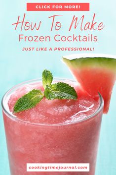 a watermelon drink with the words how to make frozen cocktails just like a professional