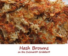 hash browns on the cuisinares griddles