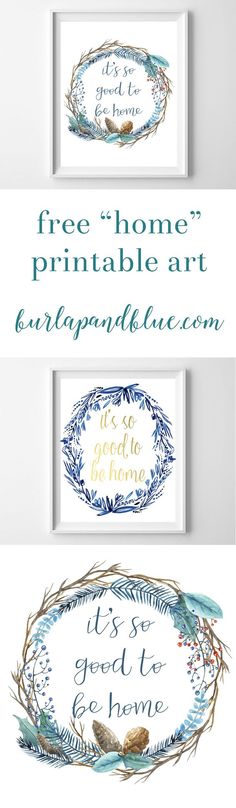 three watercolor frames with the words free home printable art