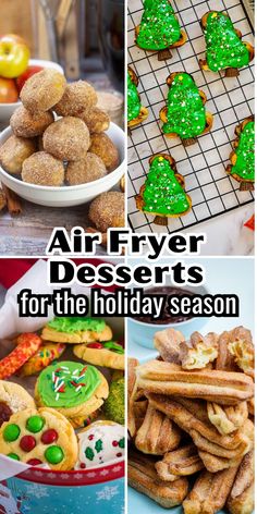 four different pictures with the words air fryer desserts for the holiday season