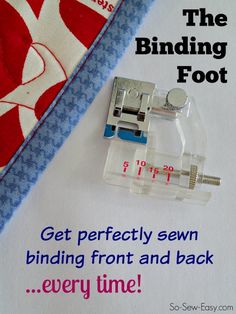 the binding foot is being used for sewing