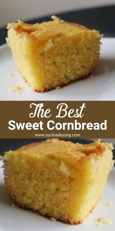 the best sweet cornbread cake recipe is easy to make and tastes just as good as it looks