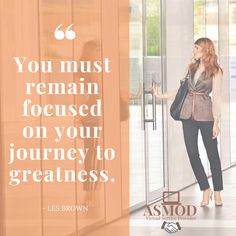 a woman standing in front of a glass door with the quote you must remain focused on your journey to greatness