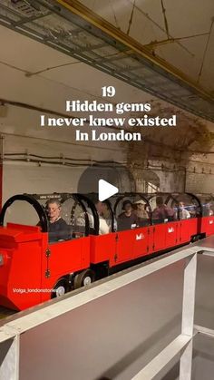 an image of people riding on a train in the middle of a tunnel with text reading 19 hidden gems never knew visited in london