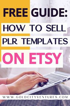 a woman typing on her laptop with the text free guide how to sell plr templates on etsy