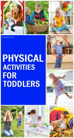 the cover of physical activities for toddlers with pictures of children playing and having fun