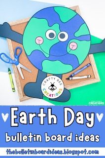 an earth day bulletin board with scissors and markers