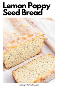 lemon poppy seed bread is cut into slices and placed on top of parchment paper with the text overlay