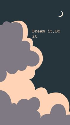 an image of clouds with the words dream big on them