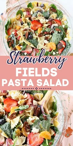 two bowls filled with pasta salad and the words strawberry fields pasta salad on top are shown