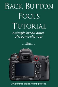 a camera with the words back button focus on it