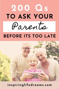 two adults and a child with the text 200 questions to ask your parents before it's too late