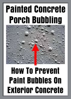 a sign with the words how to prevent paint bubbles on exterior concrete, and an arrow pointing