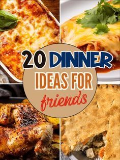 20 dinner ideas for friends that are easy to make