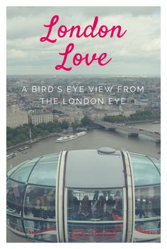 the london love bird's eye view from the london eye, with text overlay