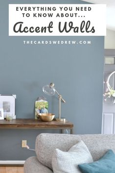 a living room with the words everything you need to know about accent walls on it