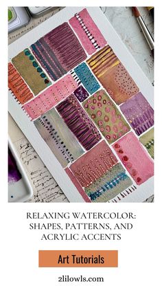 a book cover with the title relaxing watercolor shapes, patterns and acrylic accents