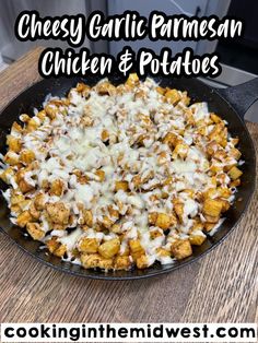 cheesey garlic parmesan chicken and potatoes in a cast iron skillet with text overlay reading cheesy garlic parmesan chicken and potatoes