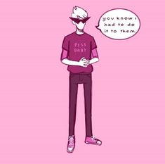 a person with a pink shirt and purple pants standing in front of a speech bubble