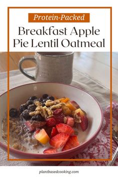 breakfast apple pie oatmeal in a bowl with berries and granola on the side