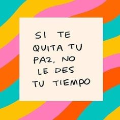 a piece of paper that says, si te quiata tu pa? no le des tu