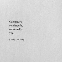 a piece of paper with a quote on it that says constantly, constantly, eventually, virtually, you