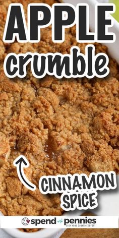 an apple crumble is in a white bowl with cinnamon spice on top and the words apples crumble above it