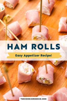 ham rolls on a wooden cutting board with text overlay that reads ham rolls easy appetizer recipe