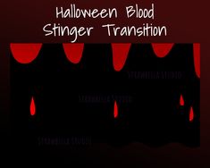 halloween blood stinger transition with the words,'halloween blood stinger transition '