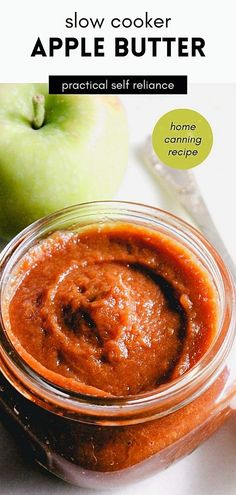 an apple butter recipe in a glass jar with the title above it that reads slow cooker apple butter practical self reliance