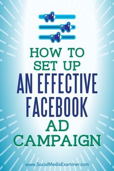 how to set up an effective facebook ad campaign