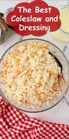 the best coleslaw and dressing recipe is in a glass bowl with a spoon