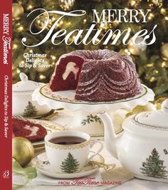 merry teatimes christmas delights to sip and bake from tea time magazine