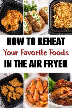 the cover of how to reheat your favorite foods in the air fryer