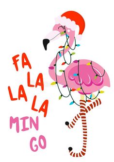 a pink flamingo with christmas lights on it's legs and the words fa la la mini go