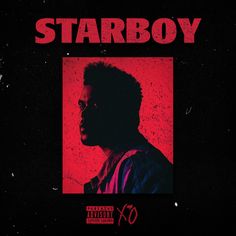 the album cover art for starboy, featuring a man with dark hair and red background