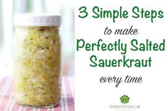 three simple steps to make perfectly salted sauerkraut every time, with text overlay